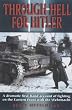 Through Hell for Hitler: The Dramatic First-hand Account of Fighting on the Eastern Front with the Wehrmacht in World War II