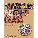 Marbles Beyond Glass by Stanley A. Block