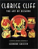 Clarice Cliff: The Art of Bizarre