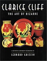 Clarice Cliff: The Art of Bizarre