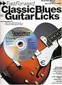 Fast Forward Classic Blues Guitar Licks (Fast Forward (Music Sales))