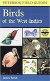 A Field Guide to the Birds of the West Indies (Peterson Field Guides (R))