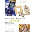 How to Start a Home-Based Antiques Business, 4th (Home-Based Business Series) by Bob Brooke