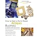 How to Start a Home-Based Antiques Business, 4th (Home-Based Business Series)