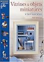 Vitrines et Objets miniatures &agrave; faire Soi-m&ecirc;me