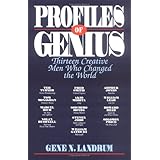 Profiles of Genius: Thirteen Creative Men Who Changed the World