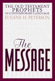 The Message Old Testament Prophets: In Contemporary Language