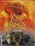 The Two Towers Creatures Guide (Lord of the Rings)