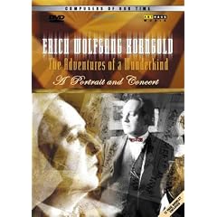 Erich Wolfgang Korngold - The Adventures Of A Wunderkind - A Portrait And Concert [DVD] [2001]