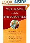 The Monk and the Philosopher: A Father and Son Discuss the Meaning of Life
