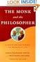 The Monk and the Philosopher: A Father and Son Discuss the Meaning of Life