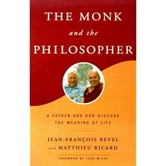 The Monk and the Philosopher: A Father and Son Discuss the Meaning of Life