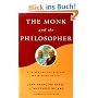 The Monk and the Philosopher: A Father and Son Discuss the Meaning of Life