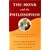 The Monk and the Philosopher: A Father and Son Discuss the Meaning of Life