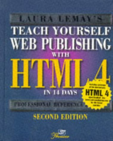 Teach Yourself Web Publishing With Html 3.2 in 14 Days: Second Professional Reference Edition (Teach Yourself in 14 Days)