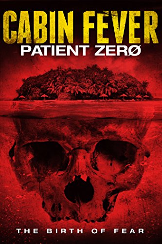 Cabin Fever: Patient Zero