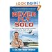 Never Fly Solo: Lead with Courage, Build Trusting Partnerships, and Reach New Heights in Business