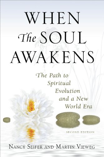 When the Soul Awakens: The Path to Spiritual Evolution and a New World Era