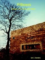 Pillboxes - Images of an Unfought Battle