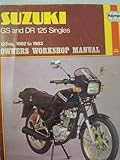 Suzuki GS125ES, GS125 and DR125 owners workshop manual