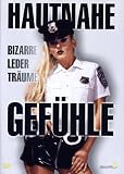 Hautnahe Gef&uuml;hle - Bizarre Ledertr&auml;ume