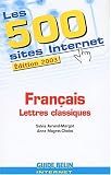 Les 500 sites Internet Fran�ais Lettres classiques. Edition 2003