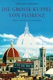 Die gro&szlig;e Kuppel von Florenz - Thomas Kr&auml;mer