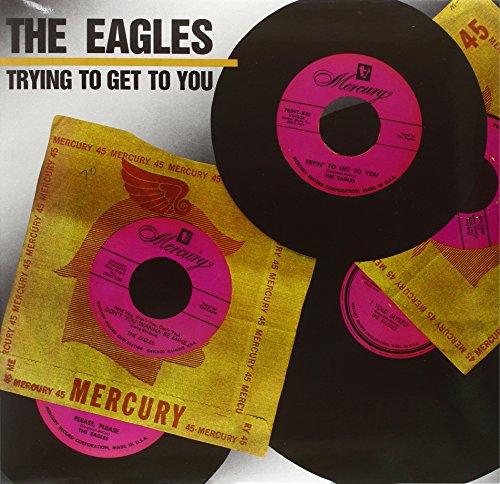 Album art for Trying to Get to You by Eagles