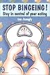 Stop Bingeing: Stay in Control of Your Eating (Right Way S.)