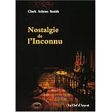 Nostalgie de l'inconnupar Clark Ashton Smith