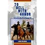 To Hell With Honor: Custer and the Little Bighorn