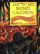 The Bronze Cauldron Myths and Legends of the World: Myths and Legends of the World