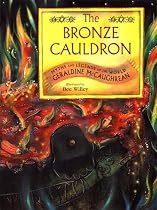 The Bronze Cauldron Myths and Legends of the World: Myths and Legends of the World