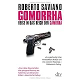 Gomorrha: Reise in das Reich der Camorravon "Roberto Saviano"