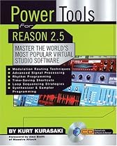Power Tools for Reason 2.5: Master the World's Most Popular Virtual Studio Software (Power Tools Series)