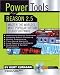 Power Tools for Reason 2.5: Master the World's Most Popular Virtual Studio Software (Power Tools Series)
