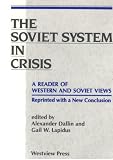 The Soviet system in crisis : a reader of Western and Soviet views