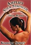 Kimberly Spreen: Amplify Your Strength