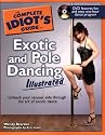 The Complete Idiot's Guide to Exotic and Pole Dancing Illustrated