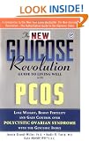 The New Glucose Revolution Guide to Living Well with PCOS: Lose Weight, Boost Fertility and Gain Control Over Polycystic Ovarian Syndrome with the Glycemic Index (New Glucose Revolutions)