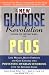 New Glucose Revolution Guide to Living Well with PCOS by Dr. Jennie Brand-Miller, Nadir Farid, With *