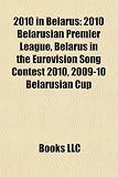 Image of 2010 in Belarus: 2010 Belarusian Premier League, Belarus in the Eurovision Song Contest 2010, 2009-10 Belarusian Cup