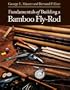 Fundamentals of Building a Bamboo Fly-Rod