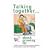 Talking Together.....About  Growing Up: A Workbook for Parents of Children with Learning Disabilities