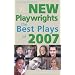 New Playwrights: The Best Plays of 2007 (New Playwrights)