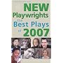 New Playwrights: The Best Plays of 2007 (New Playwrights)