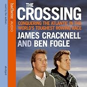 The Crossing: Conquering the Atlantic in the World's Toughest Rowing Race | [James Cracknell, Ben Fogle]