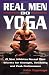 Real Men Do Yoga: 21 Star Athletes Reveal Their Secrets for Strength, Flexibility and Peak Performance