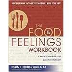 The Food and Feelings Workbook: A Full Course Meal on Emotional Health book cover
