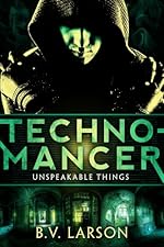 Technomancer (Unspeakable Things: Book One)